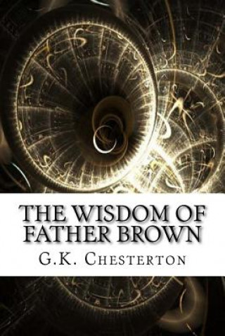 Knjiga The Wisdom of Father Brown G. K. Chesterton