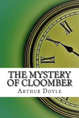 Könyv The Mystery of Cloomber Arthur Conan Doyle