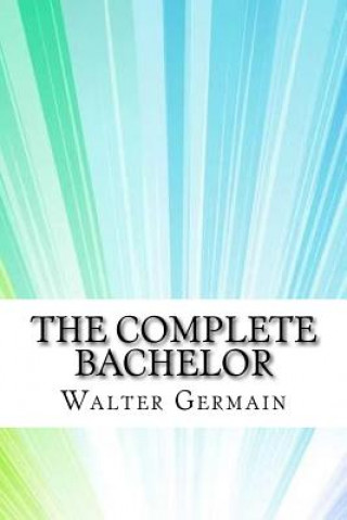 Libro The Complete Bachelor Walter Germain