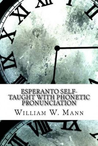 Kniha Esperanto Self-Taught with Phonetic Pronunciation William W Mann