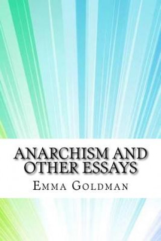 Knjiga Anarchism and Other Essays Emma Goldman