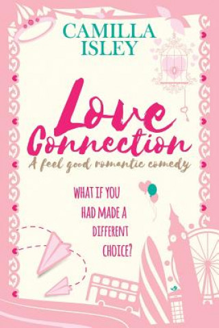 Книга Love Connection: A Feel Good Romantic Comedy Large Print Edition Camilla Isley