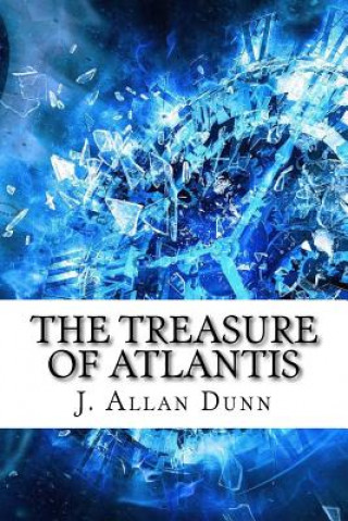 Knjiga The Treasure of Atlantis J Allan Dunn