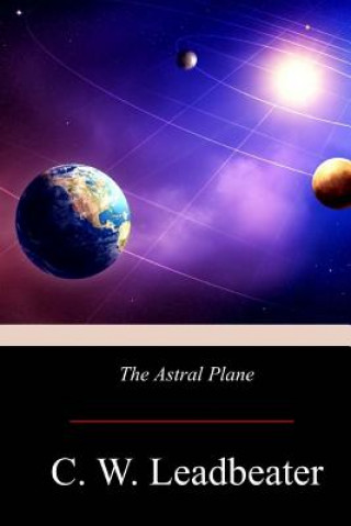 Book The Astral Plane Charles Webster Leadbeater