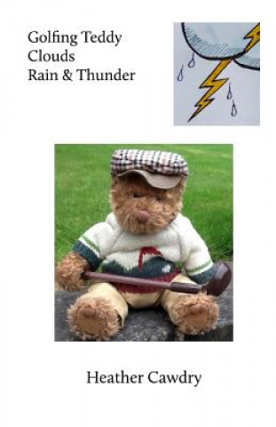 Livro Golfing Teddy Clouds Rain & Thunder Heather Cawdry