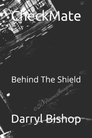 Kniha CheckMate: Behind The Shield Darryl Bishop