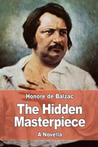 Книга The Hidden Masterpiece Honoré De Balzac