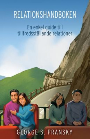 Carte Relationshandboken: En enkel guide till tillfredsstaellande relationer George Pransky