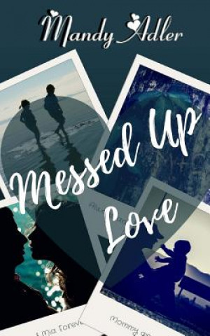 Книга Messed Up Love Mandy Adler
