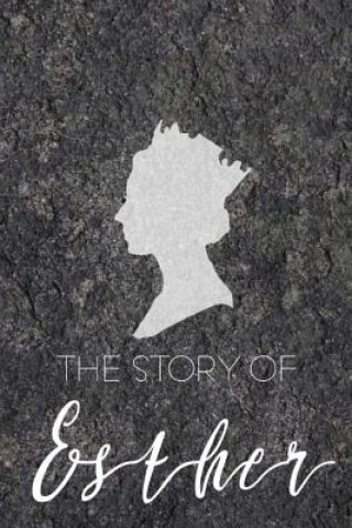 Carte The Story of Esther Justin Raulston