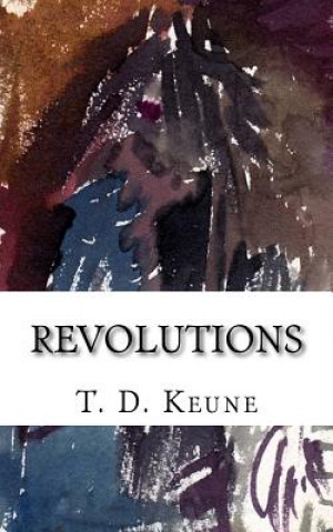Knjiga Revolutions: Short Stories T D Keune