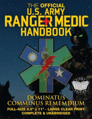 Book The Official US Army Ranger Medic Handbook - Full Size Edition: Master Close Combat Medicine! Giant 8.5" x 11" Size - Large, Clear Print - Complete & US Army