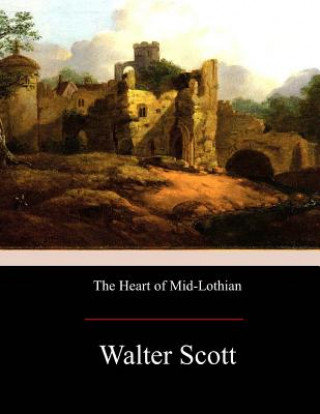Knjiga The Heart of Mid-Lothian Walter Scott