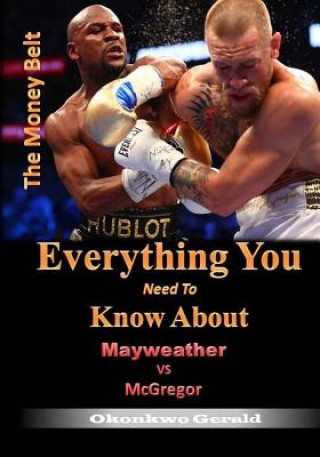 Carte Everything You need to know About Mayweather Vs McGregor Gerald Okonkwo