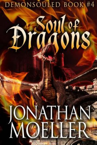 Knjiga Soul of Dragons Jonathan Moeller