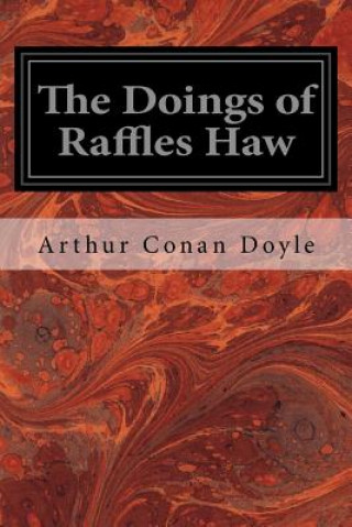 Carte The Doings of Raffles Haw Arthur Conan Doyle