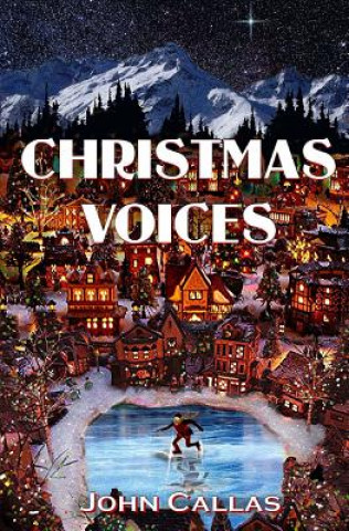 Kniha Christmas Voices Mr John Callas