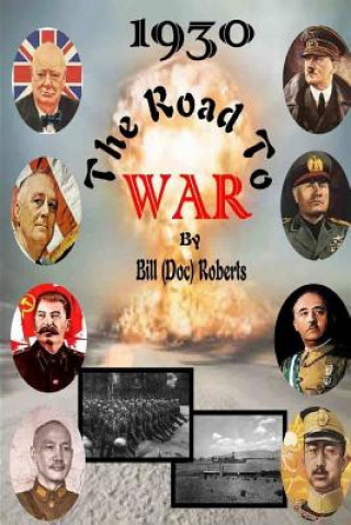 Kniha 1930 The Road to War Bill (Doc) Roberts