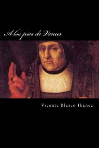 Libro A los pies de Venus Vicente Blasco Ibanez