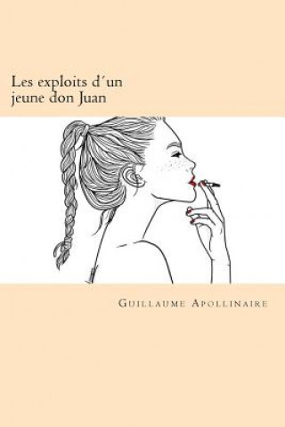 Könyv Les exploits d un jeune don Juan Guillaume Apollinaire