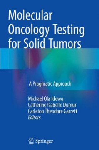 Kniha Molecular Oncology Testing for Solid Tumors Michael Ola Idowu