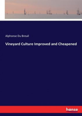 Livre Vineyard Culture Improved and Cheapened Du Breuil Alphonse Du Breuil