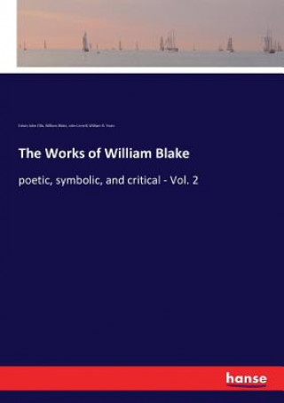 Kniha Works of William Blake EDWIN JOHN ELLIS