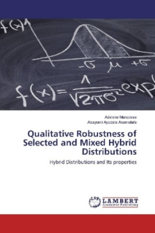 Książka Qualitative Robustness of Selected and Mixed Hybrid Distributions Adeleke Maradesa