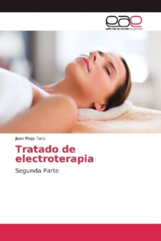 Kniha Tratado de electroterapia Juan Rioja Toro