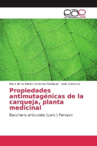 Książka Propiedades antimutagenicas de la carqueja, planta medicinal Maria de las Nieves Generosa Rodriguez
