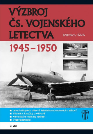 Книга Výzbroj ČS. vojenského letectva 2. díl Miroslav Irra