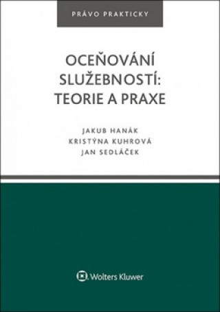Könyv Oceňování služebností: teorie a praxe Jakub Hanák