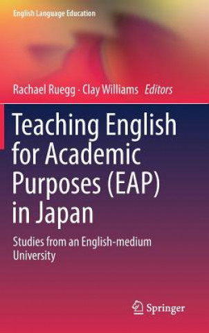 Knjiga Teaching English for Academic Purposes (EAP) in Japan Rachael Ruegg