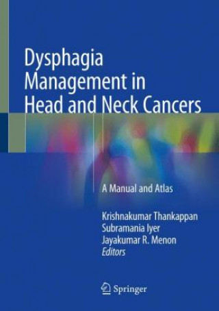 Kniha Dysphagia Management in Head and Neck Cancers Krishnakumar Thankappan