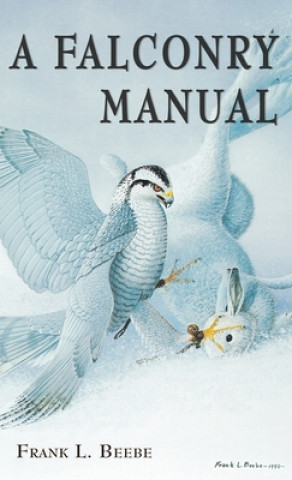 Kniha Falconry Manual Frank L Beebe