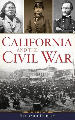 Książka California and the Civil War Richard Hurley