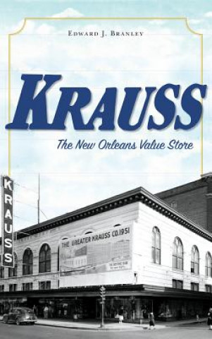 Carte Krauss: The New Orleans Value Store Edward J Branley