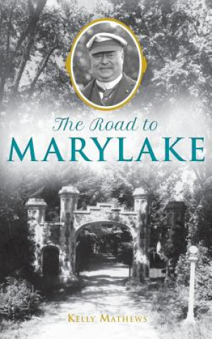 Kniha The Road to Marylake Kelly Mathews