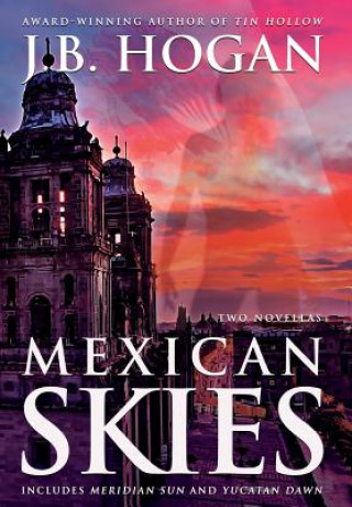 Książka Mexican Skies J B Hogan