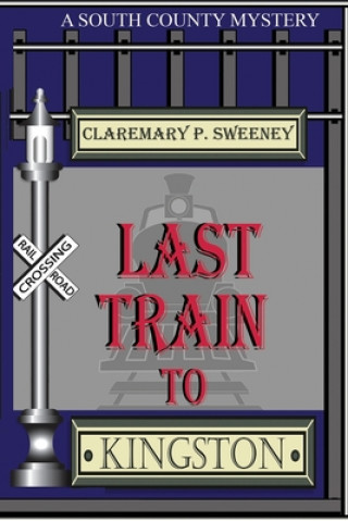 Libro Last Train to Kingston Claremary P Sweeney