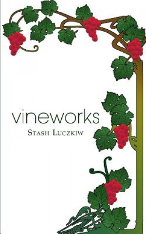Knjiga vineworks Stash Luczkiw
