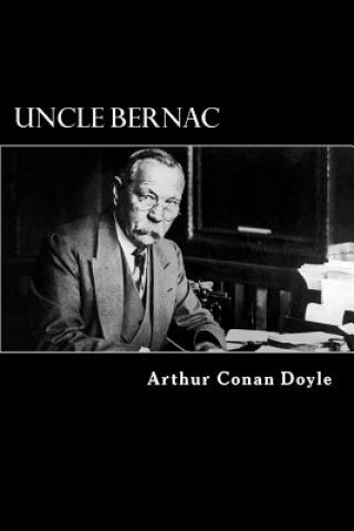 Kniha Uncle Bernac Arthur Conan Doyle