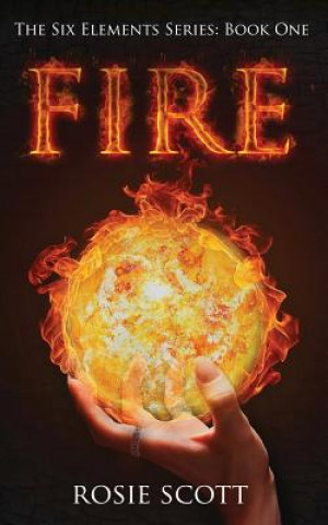 Knjiga Fire Rosie Scott