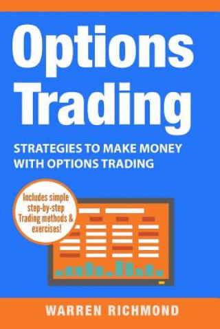 Carte Options Trading: Strategies to Make Money with Options Trading Warren Richmond