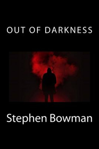 Книга Out of Darkness Stephen Bowman