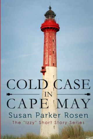 Carte Cold Case In Cape May Susan Parker Rosen