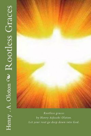 Knjiga Rootless Graces Henry Aifesehi Oloton