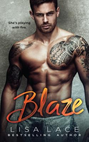 Könyv Blaze: A Firefighter Romance Lisa Lace