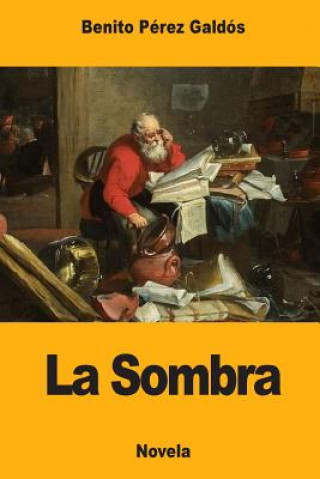 Книга La Sombra Benito Perez Galdos