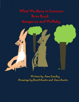 Книга Kangaroo and Wallaby: What We Have in Common Brim Coloring Book Jane Landey